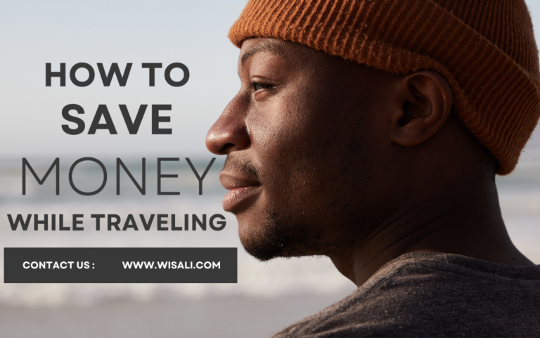 The best ways to save money while traveling